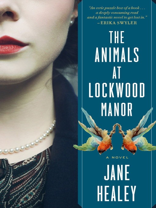 Title details for The Animals At Lockwood Manor by Jane Healey - Available